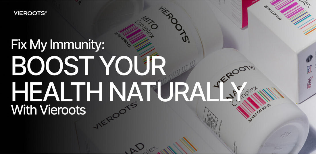 Blog - Fix My Immunity: Boost Your Health Naturally With Vieroots
