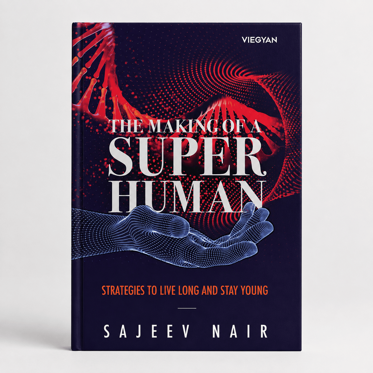 The Making Of A Superhuman